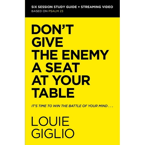 Don't Give the Enemy a Seat at Your Table Bible Study Guide Plus Streaming Video: It's Time to Win the Battle of Your Mi, (Paperback)
