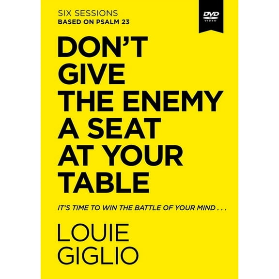 Don't Give the Enemy a Seat at Your Table Video Study: It's Time to Win the Battle of Your Mind (Other)