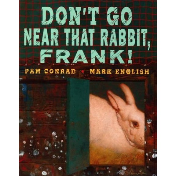 Pre-Owned Don't Go Near That Rabbit, Frank (Hardcover) 0060215143 9780060215149