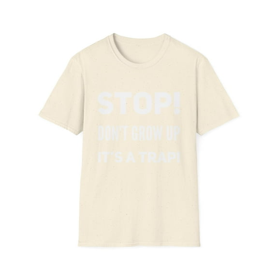 Don't Grow Up Trap Funny Old Guy Grandpa Humor Birthday