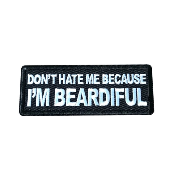 Don't Hate Me Because I'm Beardiful Iron On Patch Cosplay Biker