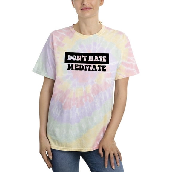 Don't Hate, Meditate Tie Dye Spiral Women -Smartprints Designs, Female XX-Large