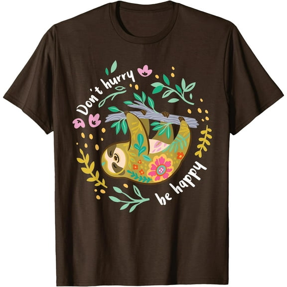 Don't Hurry Be Happy Cute Lazy Funny Sloth Floral Unisex T-Shirt for Men Women Kids Toddler,Dark Chocolate Color,Size 5XL