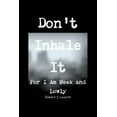 thumbnail image 1 of Don't Inhale It/For I Am Meek and Lowly, (Paperback), 1 of 1
