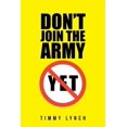 thumbnail image 1 of Don't Join the Army Yet!!, (Paperback), 1 of 1