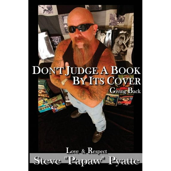 Don't Judge A Book By Its Cover: Giving Back Love and Respect, (Paperback)