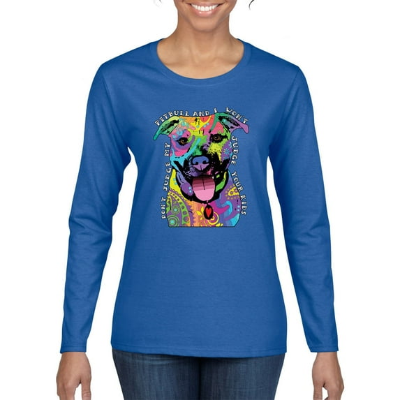 Don't Judge My Pitbull I Won't Judge Your Kids Funny Dog Lover Womens Graphic Long Sleeve T-Shirt, Royal, X-Large