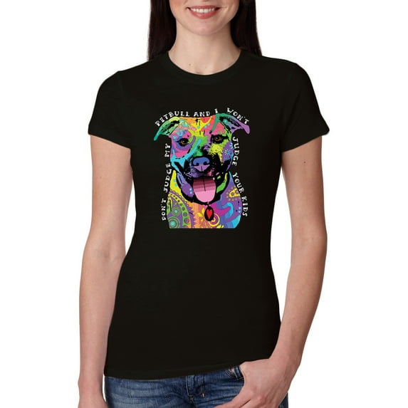 Don't Judge My Pitbull I Won't Judge Your Kids Funny Dog Lover Womens Slim Fit Junior Tee, Black, Medium