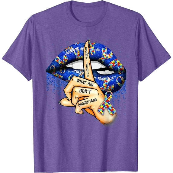 Don't Judge What You Don't Understand Autism Awareness Lips Unisex T-Shirt for Men Women Kids Toddler,Violet Color,Size 2XL