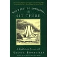thumbnail image 1 of Don't Just Do Something, Sit There: A Mindfulness Retreat with Sylvia Boorstein, (Paperback), 1 of 1