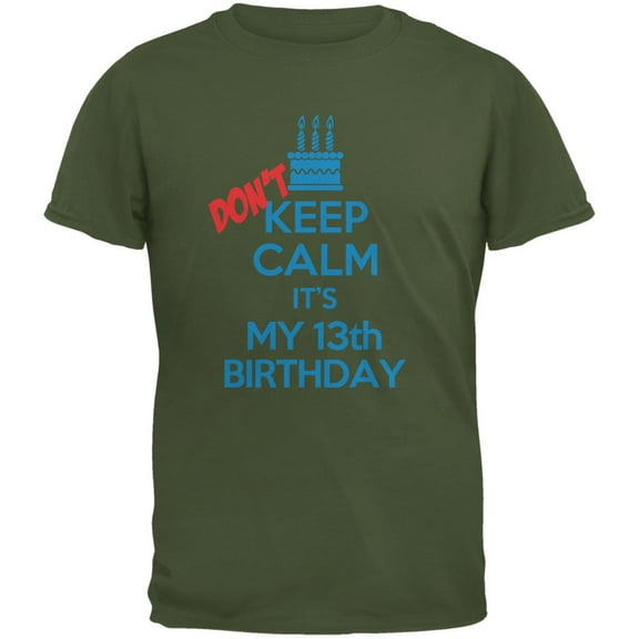 Don't Keep Calm 13th Birthday Boy Military Green Youth T-Shirt - Youth Large