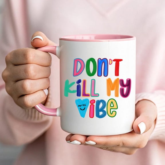Don't Kill My Vibe Mug Posit Vibe Gift t1rendy Fun Coffee Mug Bright RainB1Ow Aesthetic Mug Colorful H1and Drawn Coffee Cup