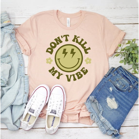 Don't Kill My Vibe T-shirt Motivational Shirt Inspiration Top Good Vibes Gift Summer Shirts Retro Hippie Tee Women's T-shirts Beach Trip