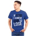 thumbnail image 1 of Don't Know How to Lose Sports Athlete Men's Big & Tall Crewneck Graphic Tee Brisco Brands 3X, 1 of 5