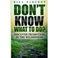 thumbnail image 1 of Don't Know What to Do?: Discover Promotion in the Wilderness, (Paperback), 1 of 1