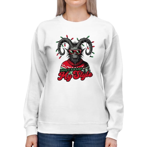 Don't Kramp My Style Sweater Dark Humor Christmas Tee Women's Sweatshirt