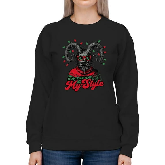 Don't Kramp My Style Sweater Dark Humor Christmas Tee Women's Sweatshirt