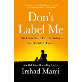 Don't Label Me : An Incredible Conversation for Divided Times (Hardcover)