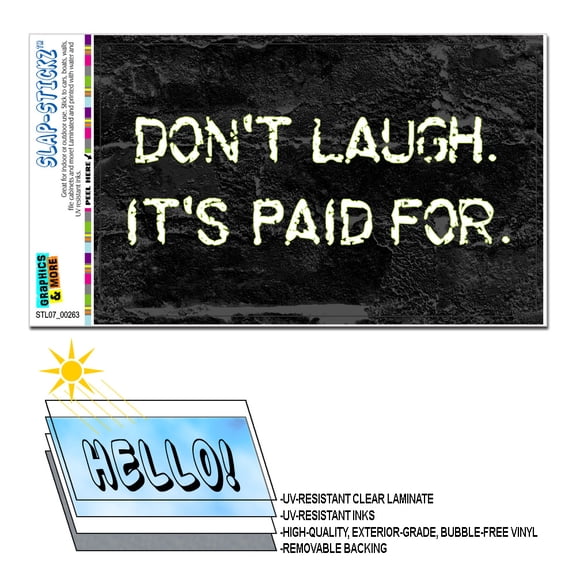 Don't Laugh It's Paid For - Junk Car Clunker Funny SLAP-STICKZ(TM) Premium Sticker