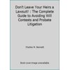 Pre-Owned Don't Leave Your Heirs a Lawsuit! : The Complete Guide to Avoiding Will Contests and Probate Litigation (Paperback) 0964477904 9780964477902