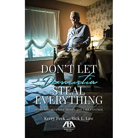 Pre-Owned Don't Let Dementia Steal Everything: Avoid Mistakes, Save Money, and Take Control (Paperback) 1641052031 9781641052030
