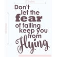 thumbnail image 1 of Don't Let Fear Keep from Flying Best Vinyl Lettering Stickers Inspirational Wall Decals Quote 23x17-Inch Eggplant, 1 of 4