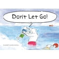 thumbnail image 1 of Don't Let Go! (Hardcover), 1 of 1