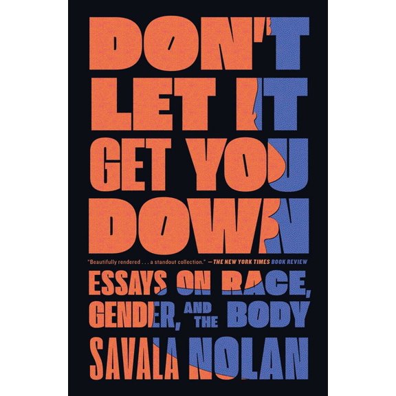 Don't Let It Get You Down: Essays on Race, Gender, and the Body, (Paperback)