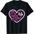 thumbnail image 1 of Don't Let The Chucks and Pearls Fool Chucks Pearls T-Shirt, 1 of 3