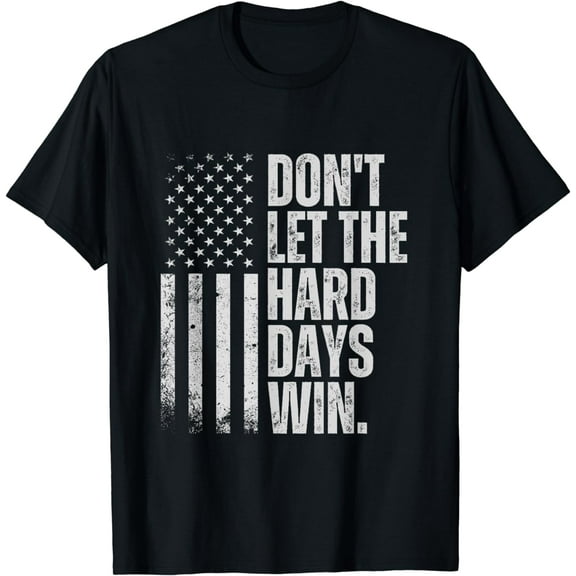 Don't Let The Days Win American flag vintage women men T-Shirt