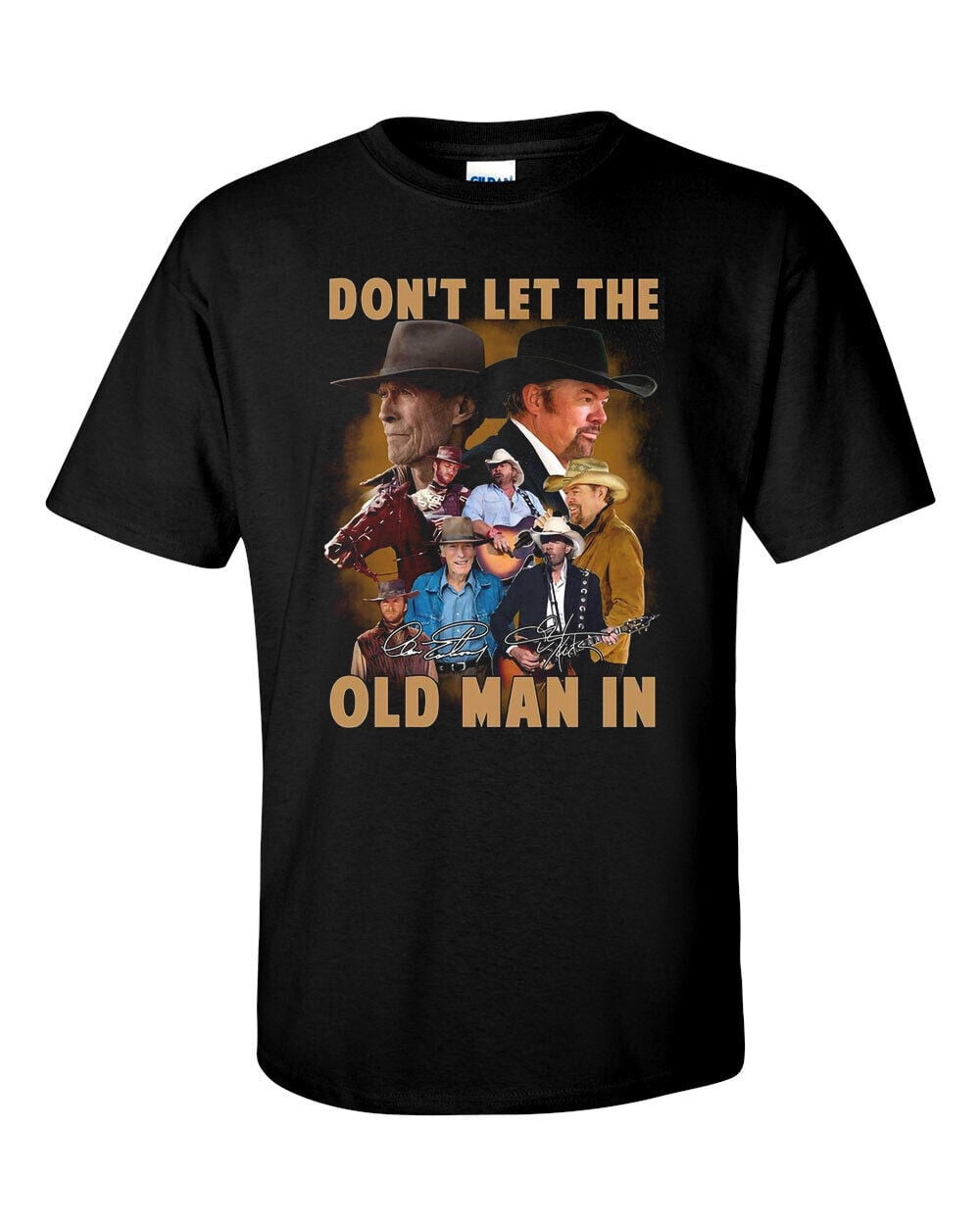 Clint Eastwood Don't Let The Old Man In Lyrics Don't Let The Old Man In Clint Eastwood Toby Keith T-Shirt - Walmart.com