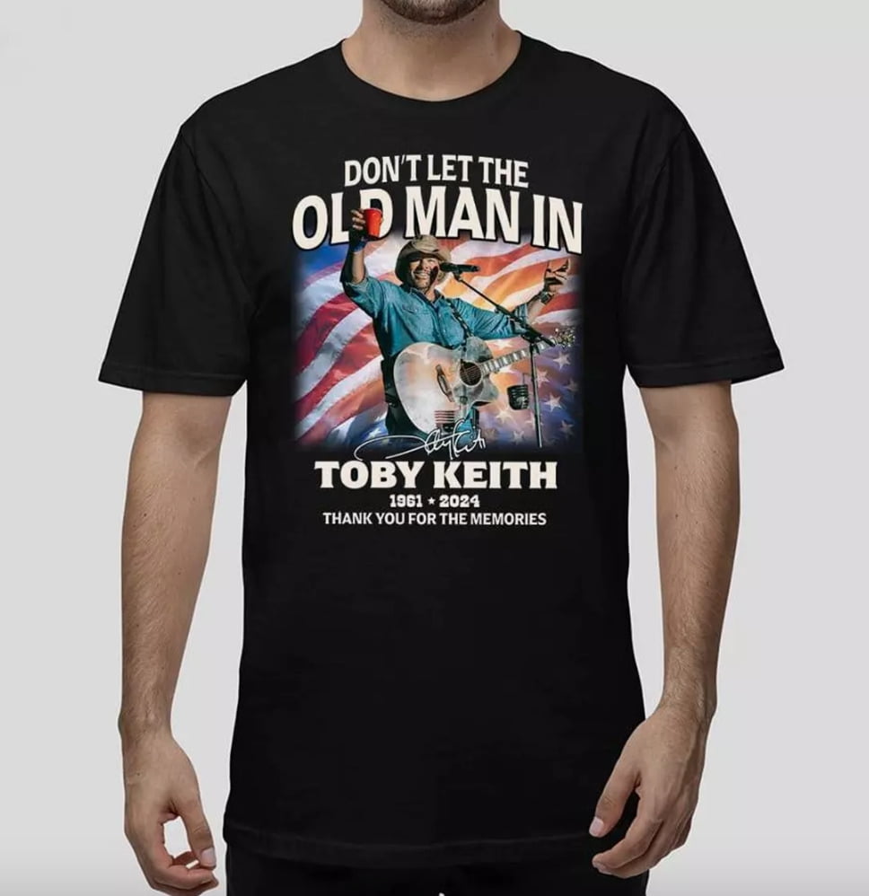 Don't Let The Old Man In Toby Keith 19612024 Cowboy Thank You T Shirt