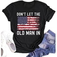 thumbnail image 1 of Don't Let The Old Man in Shirts Women American Flag Independence Day T-Shirts Vintage Country Music Graphic Tee Tops, 1 of 3