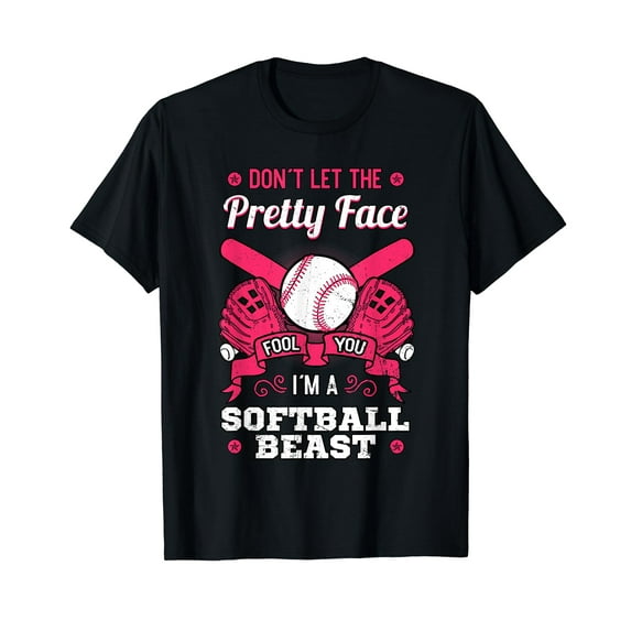 Don't Let The Pretty Face Fool You Softball Beauty Girl T-Shirt
