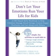 thumbnail image 1 of Pre-Owned Don't Let Your Emotions Run Your Life for Kids: A Dbt-Based Skills Workbook to Help Children Manage Mood Swings, Control Angry Outbursts, and Get Alon (Paperback) 1626258597 9781626258594, 1 of 1