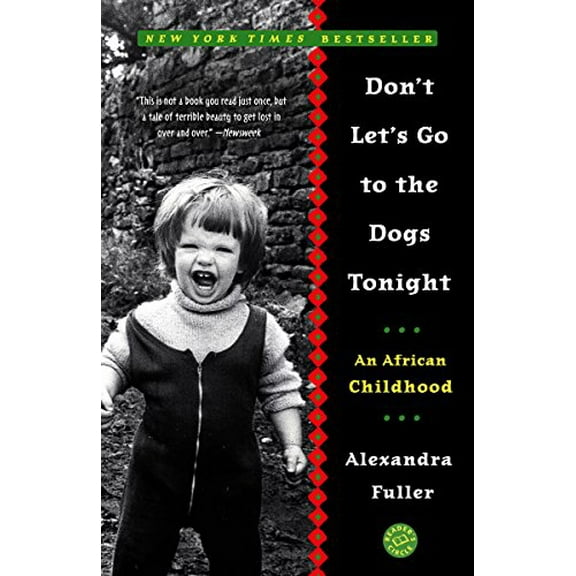 Pre-Owned Don't Let's Go to the Dogs Tonight: An African Childhood (Paperback) 0375758992 9780375758997