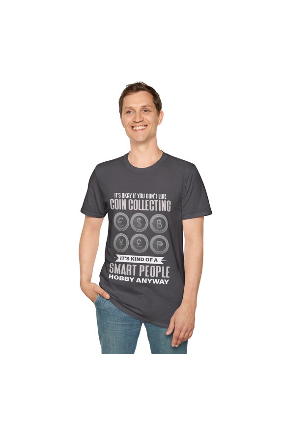 Don't Like Coins Collecting Lover Coin Collector Numismatics TShirt