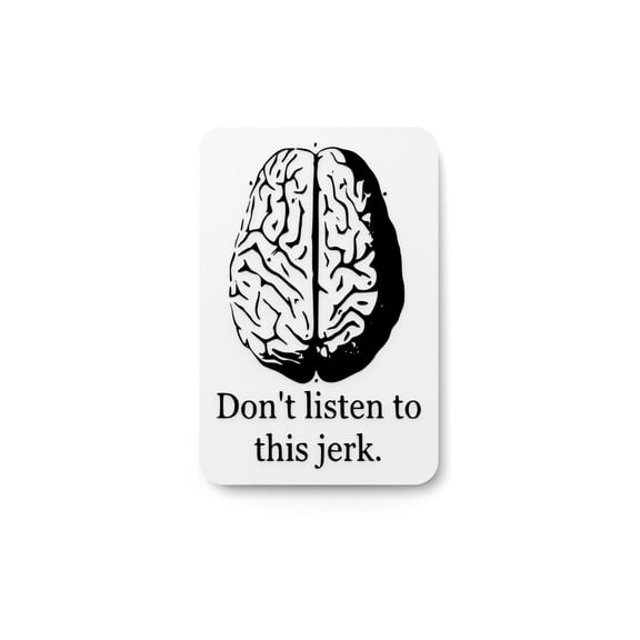 Don’t Listen | Funny Sign for Home, Office, or Teen Room Decor