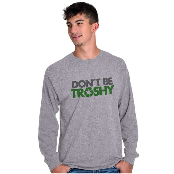 Don't Litter Earth Day Pro-Recycle Long Sleeve TShirt Men Women Brisco Brands S