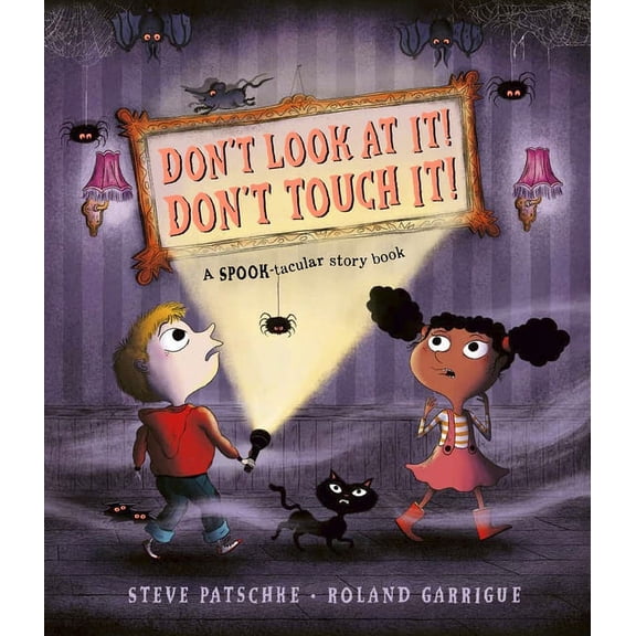 Don't Look At It! Don't Touch It! : A SPOOK-tacular story book (Paperback)