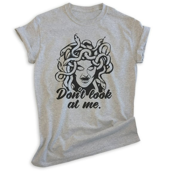Don't Look At Me Medusa Shirt, Unisex Women's Men's Shirt, Medusa Shirt, Mythology Shirt, Heather Gray, Large