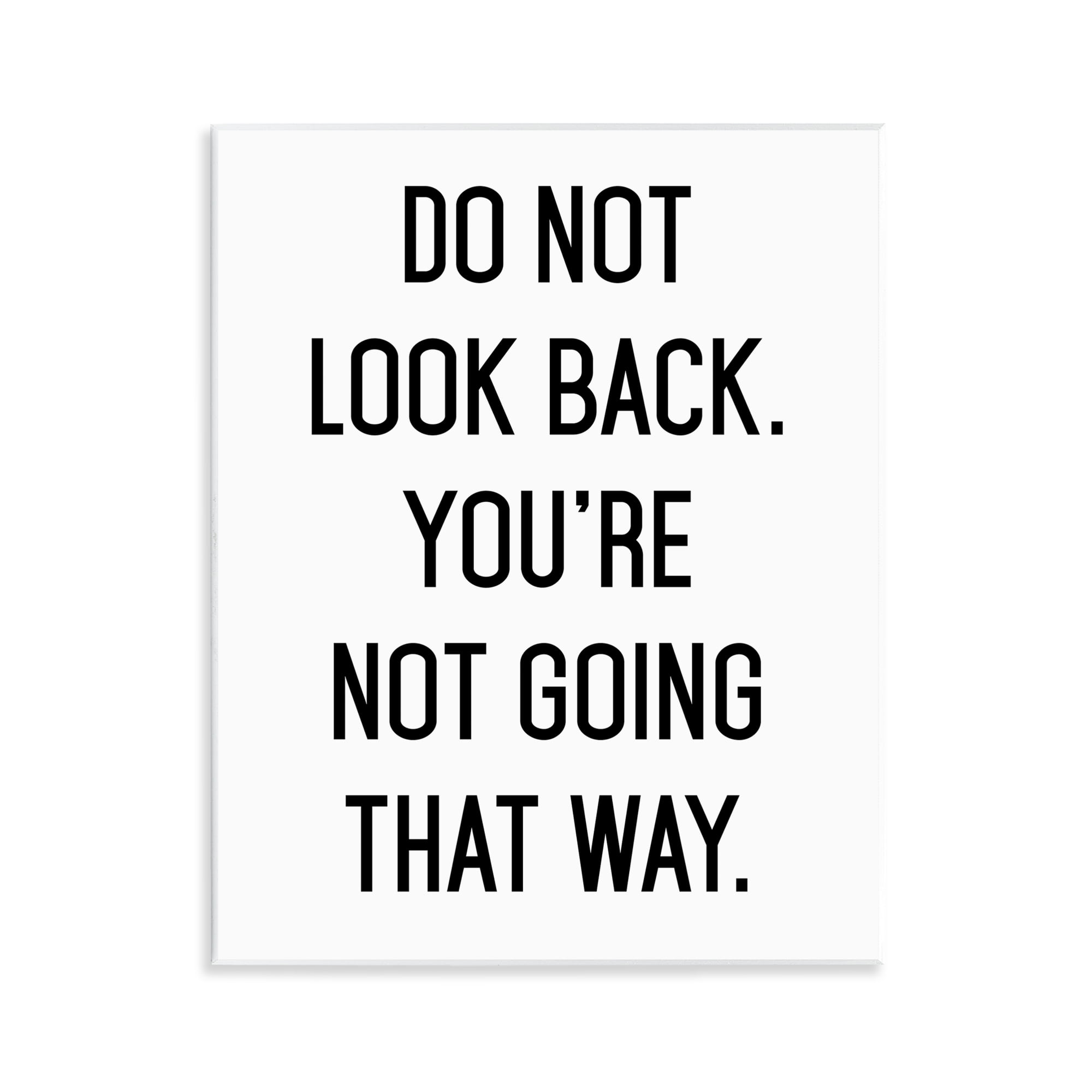 Don't Look Back Motivational Wall Plaque Art, design by Lettered and Lined