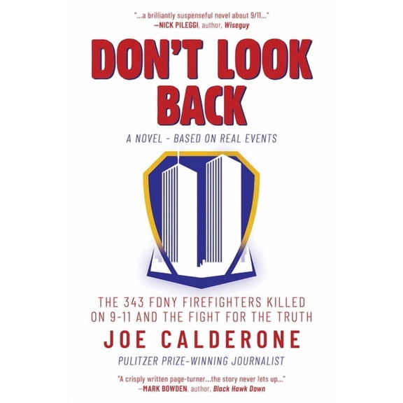 Don't Look Back : The 343 FDNY Firefighters Killed on 9-11 and the Fight for the Truth (Paperback)