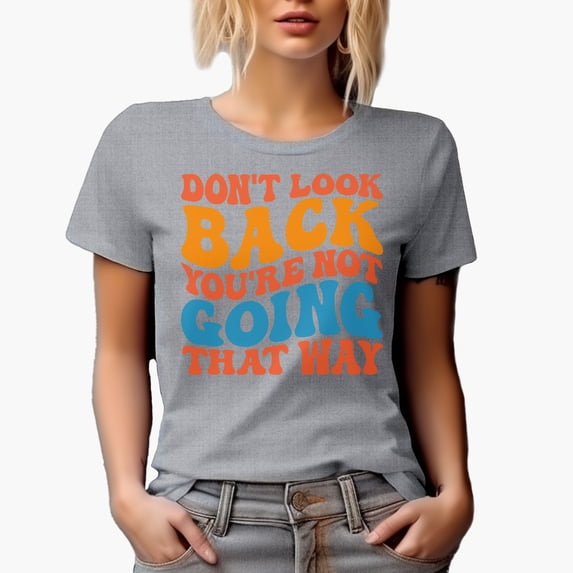 Don't Look Back, You're Not Going That Way, Inspirational Quote, Groovy Retro Wavy Text Merch Gift, Heather Grey T-Shirt, Large