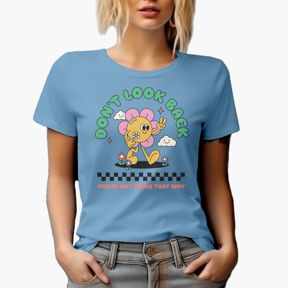 Don't Look Back, You're Not Going That Way Quote with Retro Flower Art Merch Gift, Baby Blue T-Shirt, Large