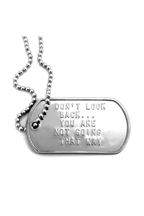 Don't Look Back (wdcdont) You Are Not Going That Way Stainless Steel Dog Tag Necklace 30 Inch Ball Chain