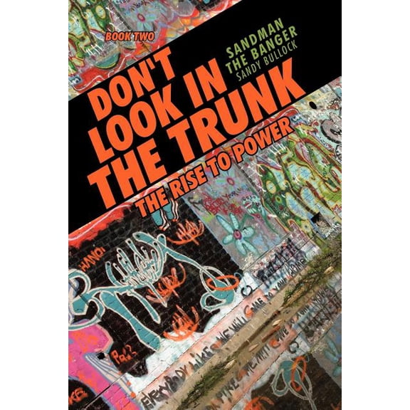 Don't Look in the Trunk : Book Two the Rise to Power