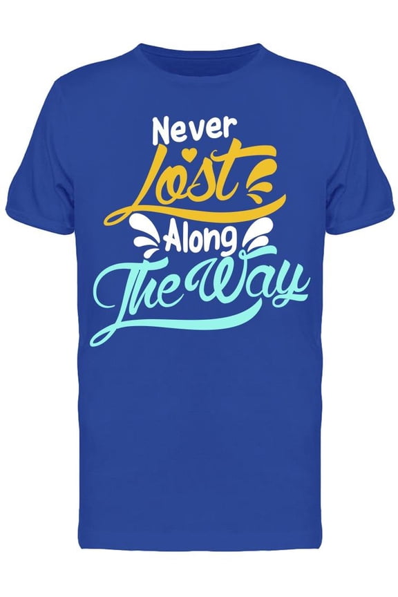 Don't Lost The Way T-Shirt Men -Image by Shutterstock Men T-Shirt, Male x-Large