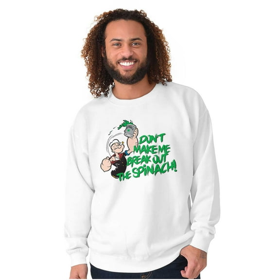 Don't Make Me Break Out The Spinach Sweatshirt for Men or Women Brisco Brands S