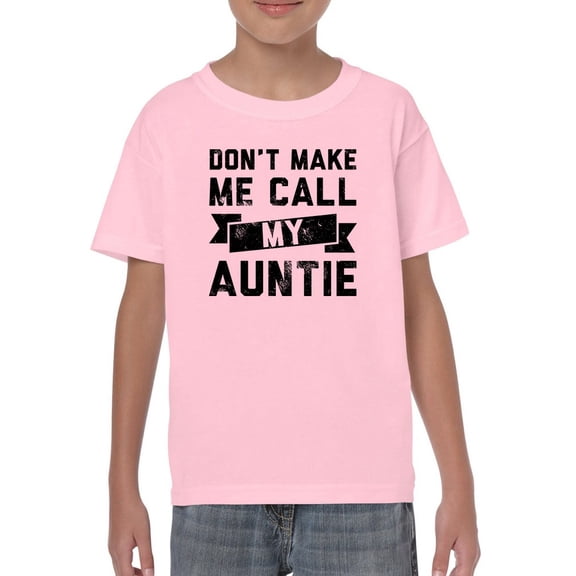 Don't Make Me Call Auntie T-Shirt Juniors -Smartprints Designs, Medium